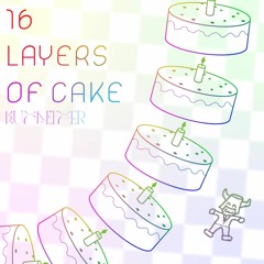 16 Layers Of Cake [FREE DL]