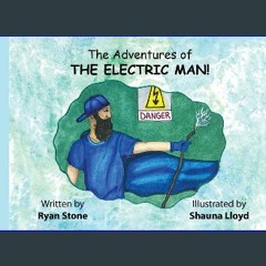 [EBOOK] 📖 The Adventures of THE ELECTRIC MAN! (Ebook pdf)