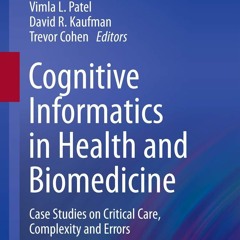 Book [PDF] Cognitive Informatics in Health and Biomedicine: Case Studi