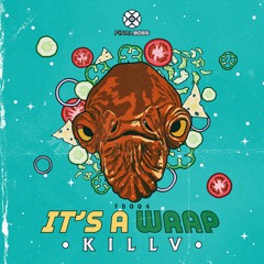 KILLV - It's A Wrap(OUT NOW!!)