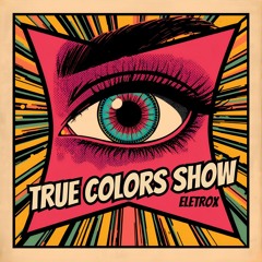 True Colors Show