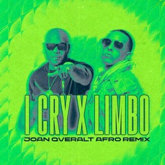 Flo Rida x Daddy Yankee - I Cry x Limbo (Joan Qveralt Afro Remix)