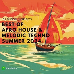 Best of Afro House & Melodic Techno. Summer 2024