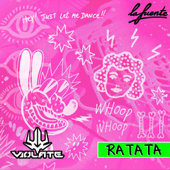 La Fuente - Ratata (Violate Bootleg)