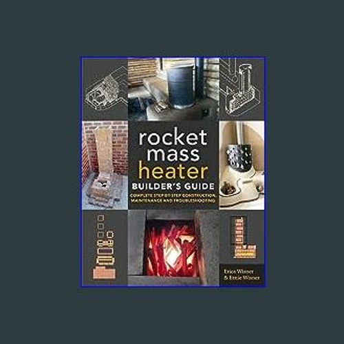 Stream *DOWNLOAD 📕 The Rocket Mass Heater Builder's Guide Complete
