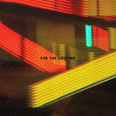 For The Lifetime