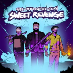 Sweet Revenge (with DJ Afterthought and ELLIS!)