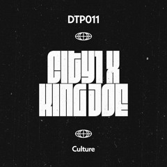 City1 X King Joe - Culture - DTP011 - [Patreon Exclusive][Expired]