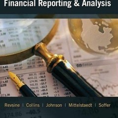 [Read] [EBOOK EPUB KINDLE PDF] Financial Reporting and Analysis by  Lawrence Revsine,
