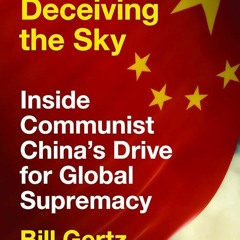 kindle👌 Deceiving the Sky: Inside Communist Chinas Drive for Global Supremacy