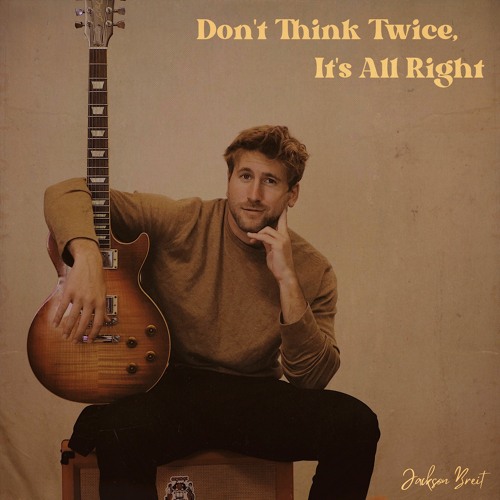 Don't Think Twice, It's All Right