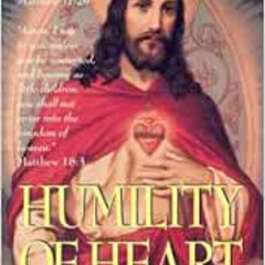 [ACCESS] KINDLE 📄 Humility Of Heart by Fr. Cajetan Mary da Bergamo [PDF EBOOK EPUB K