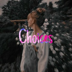 Choices