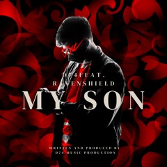 My Son feat. Ravenshield (Official)