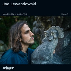 RINSE FM - Joe Lewandowski - March 23rd 2021