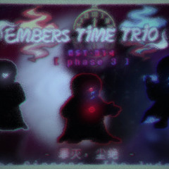 Embers Time Trio OST 014 [Phase 3] - The Sinners, The Judges