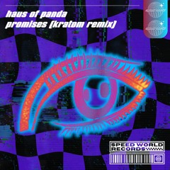 Haus of Panda - Promises (KRATOM Remix)