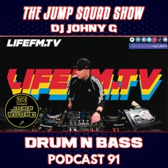 JUMP SQUAD SHOW - DRUM N BASS - Podcast 91