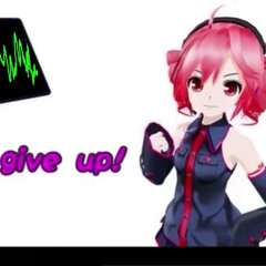 Never give up! by Mikeneko Punch ft. Kasane Teto
