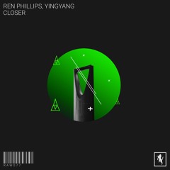 Ren Phillips & YINGYANG (UK) - Closer [RAW077]