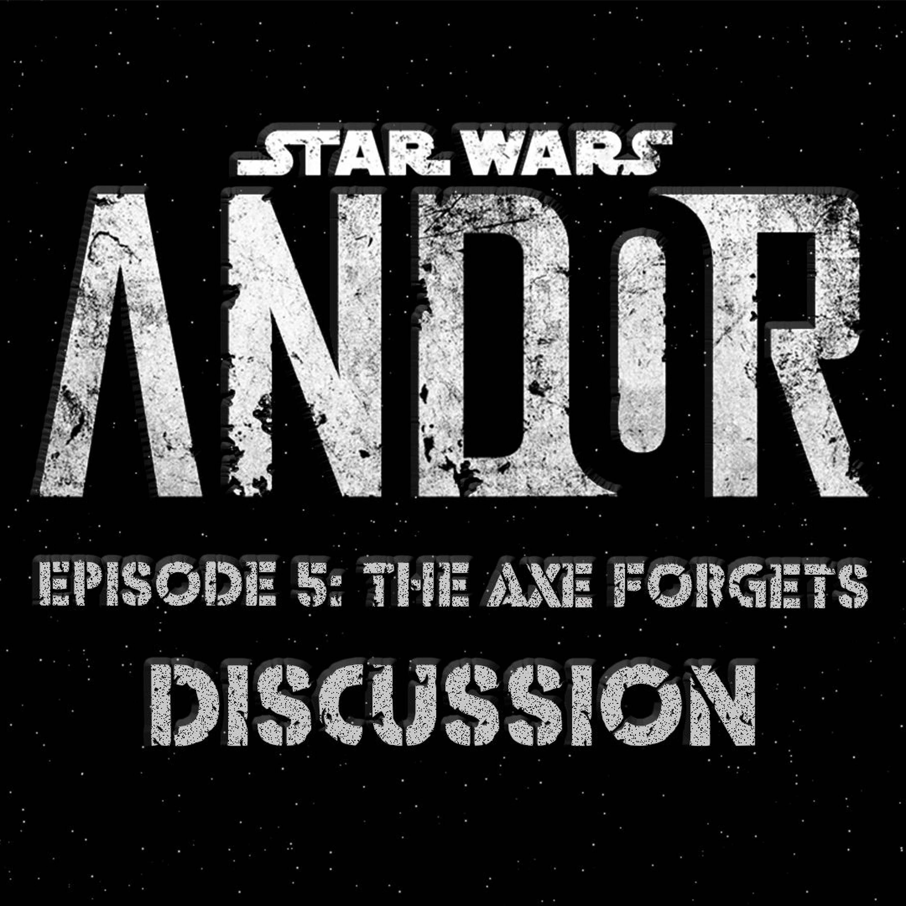 Andor Episode 5: The Axe Forgets
