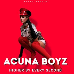 Acuna Boyz -  Higher By Every Second Vocal Mix