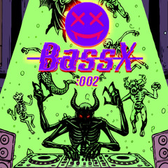 BassX: 002 / Promo Mix
