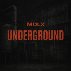 MDLX - UNDERGROUND ( FREE DL)