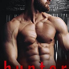 Get [PDF EBOOK EPUB KINDLE] Hunter: Mafia Romance (Hunting Her) by  Eden Summers 📥