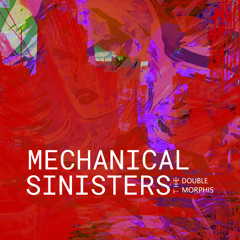 Mechanical Sinisters