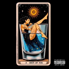 A Shot Of You