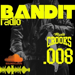 Bandit Radio .008 - Open up