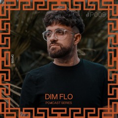 DIM FLO - Dionysus Podcast 009