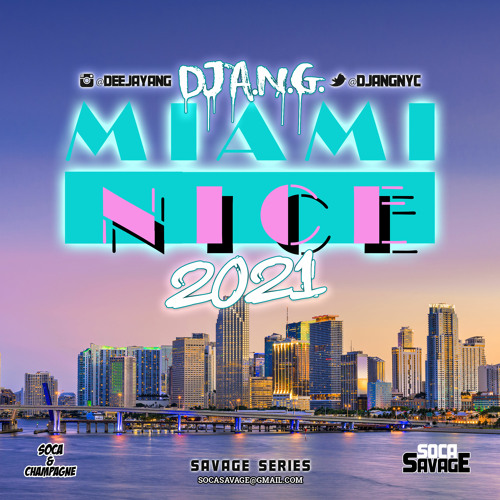 Miami Nice 2021 (2021 Soca Hits)