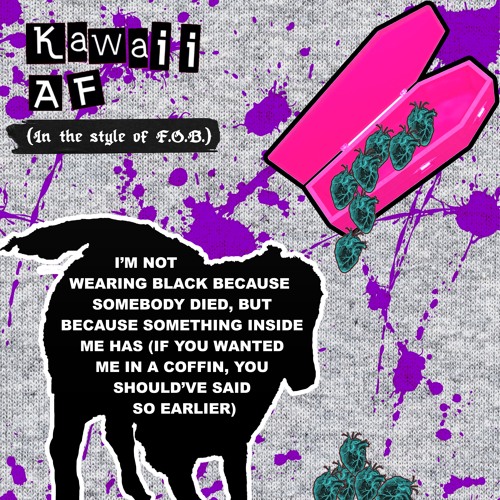 I.N.W.B.B.S.D.B.B.S.I.M.H.(If You Wanted Me In A Coffin, You Should've Said So Earlier)