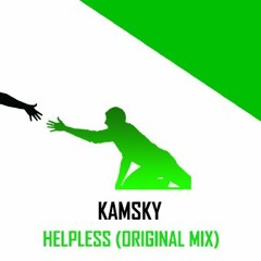 KAMSKY - Helpless(Original Mix)