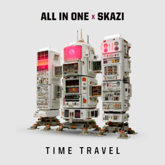 All in one Skazi -Time Travel