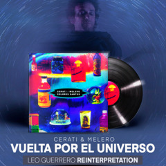 Cerati & Melero - Vuelta Por El Universo (Leo Guerrero reinterpretation)
