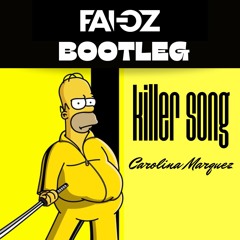 CAROLINA MARQUEZ - KILLER SONG (FAI-OZ Bootleg)