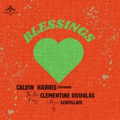 Calvin Harris, Clementine Douglas – Blessings (SCINTILLATE Remix)