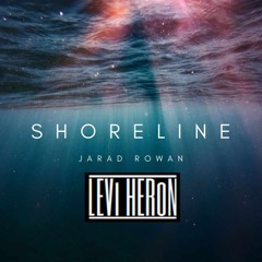 Jarad Rowan - Shoreline (Levi Heron Remix)
