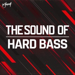 The Sound of Hard Bass | An Ode To Hard Bass