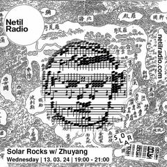 Solar Rocks w/ Zhuyang - 13th March 2024