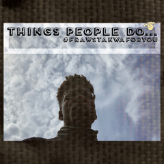 things people do...