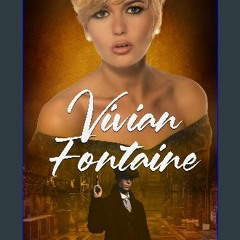 Read$$ 📖 Vivian Fontaine: Robbery, Death and a British Film Star (Screen Siren Noir Book 4) PDF Fu