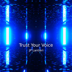 JP Lantieri - Trust Your Voice (Original Mix)