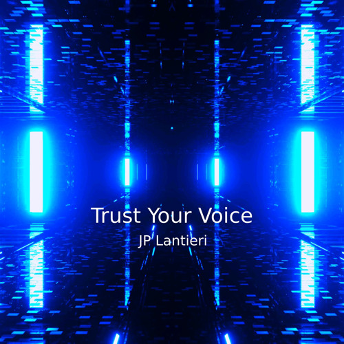 JP Lantieri - Trust Your Voice (Original Mix)