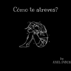 AXEL PVBON - Como te atreves