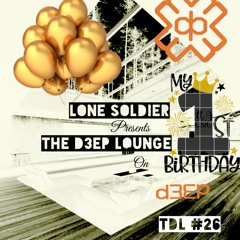 The D3EP Lounge "Session 26" 1st Birthday Show