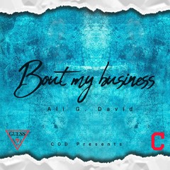 Ali G. David | Bout My Business